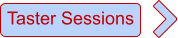 Taster Sessions