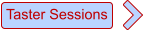 Taster Sessions