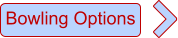 Bowling Options