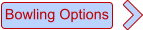 Bowling Options