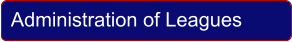 Administration of Leagues