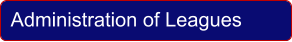 Administration of Leagues